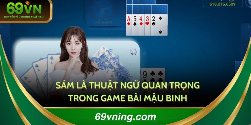 Sám là thuật ngữ quan trọng trong game bài mậu binh