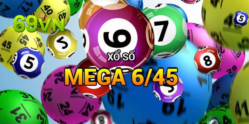 Hướng dẫn cách chơi Mega 6/45 đơn giản 
