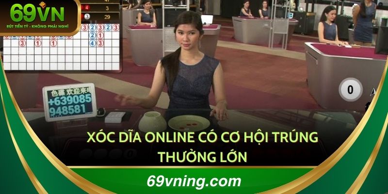 Xóc đĩa online có cơ hội trúng thưởng lớn